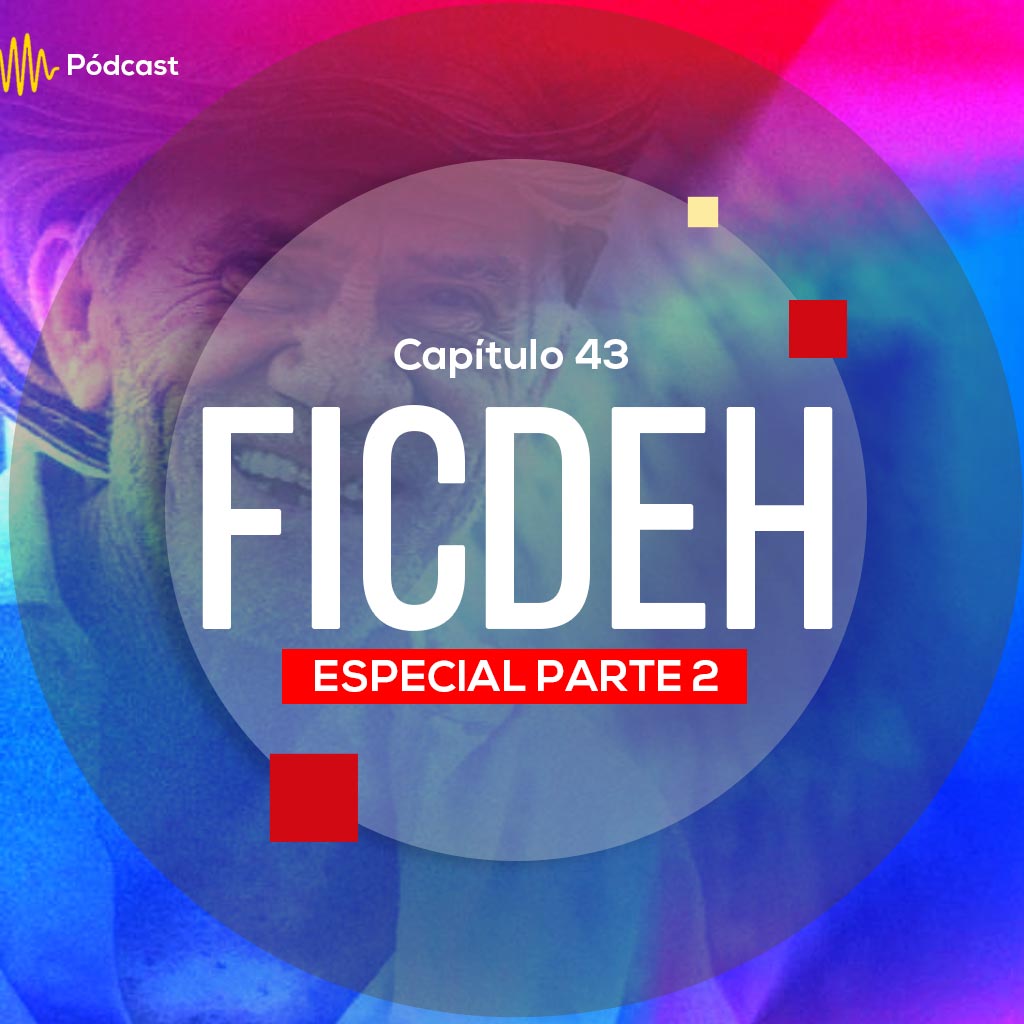 Escucha ahora el capítulo 43 de Hecho en Colombia Pódcast sobre FICDEH