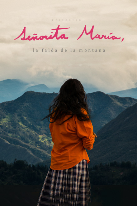 Señorita María, la falda de la montaña, documental colombiano completo en RTVCPlay Póster Señorita María, la falda de la montaña, documental colombiano completo en RTVCPlay